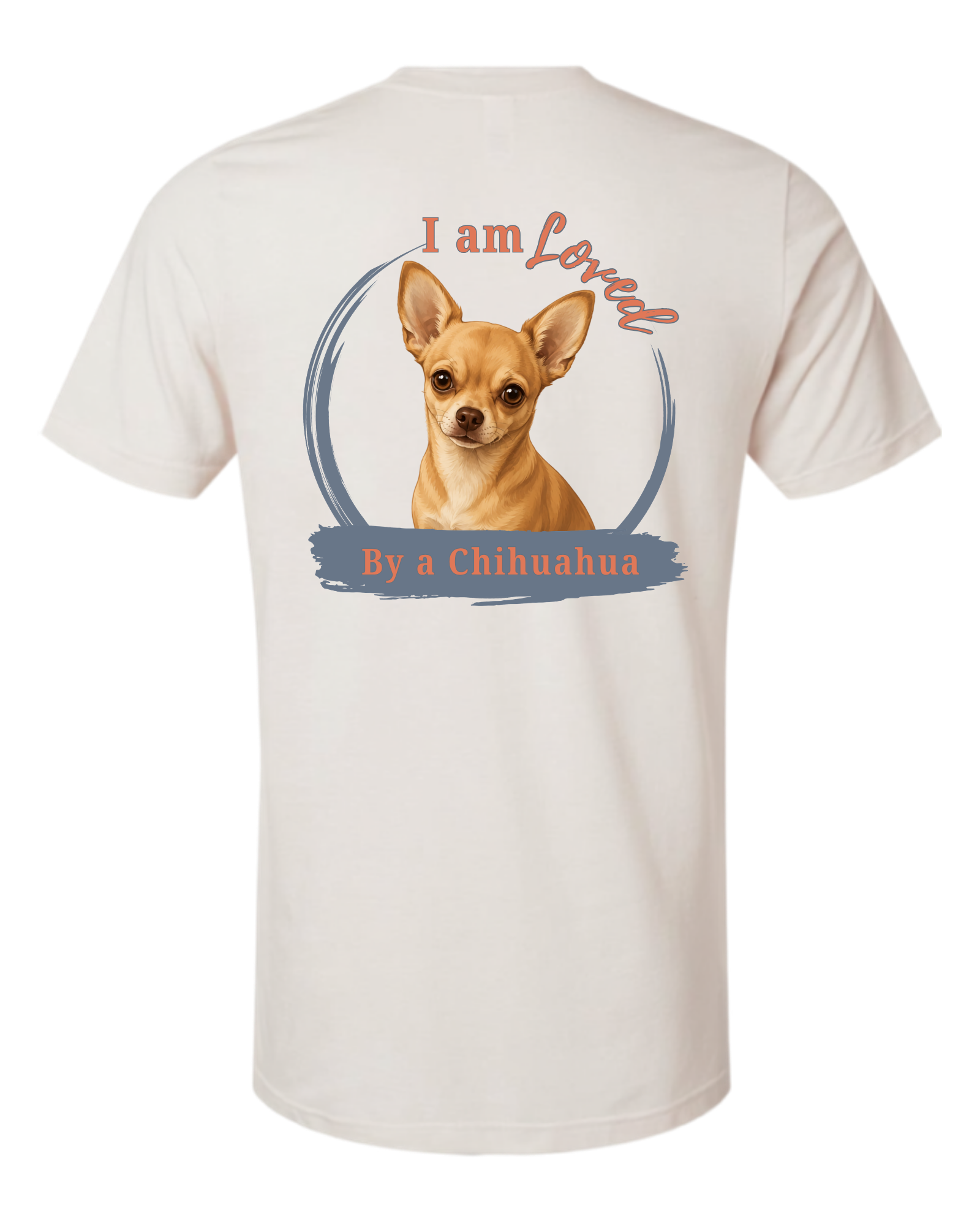 Loved by a Chihuahua | Short Sleeve T-shirt