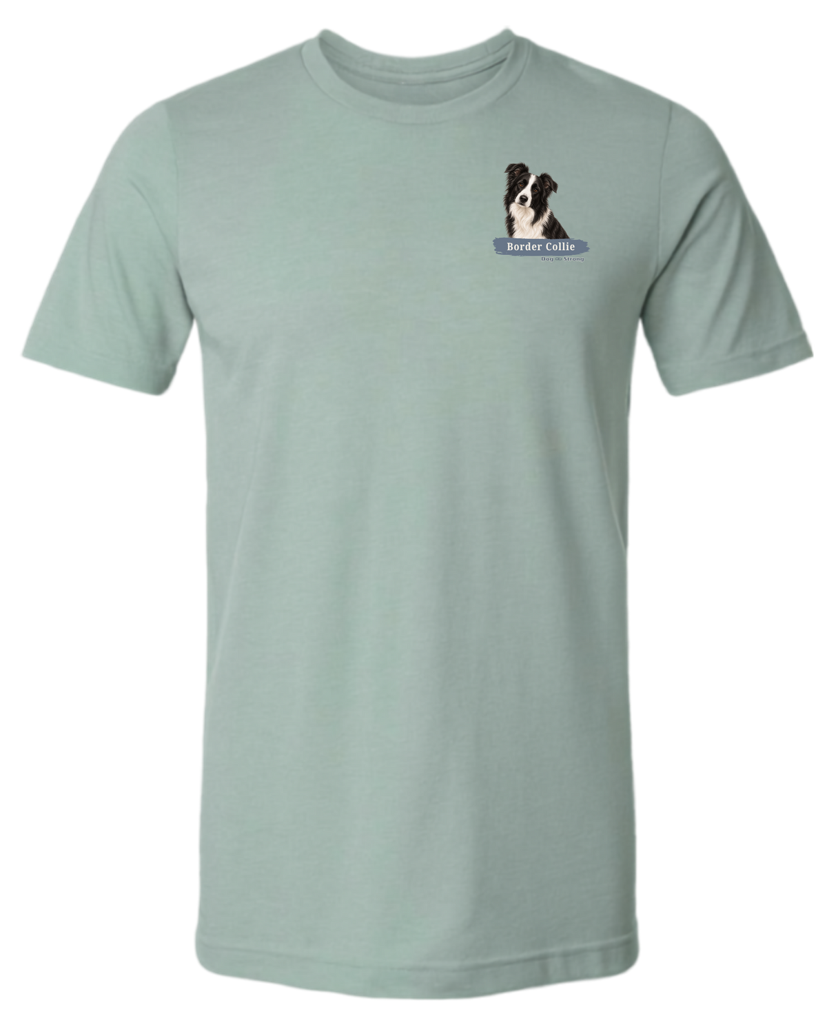 I Am Loved By A Border Collie  | Short Sleeve T-shirt