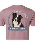 I Am Loved By A Border Collie  | Short Sleeve T-shirt