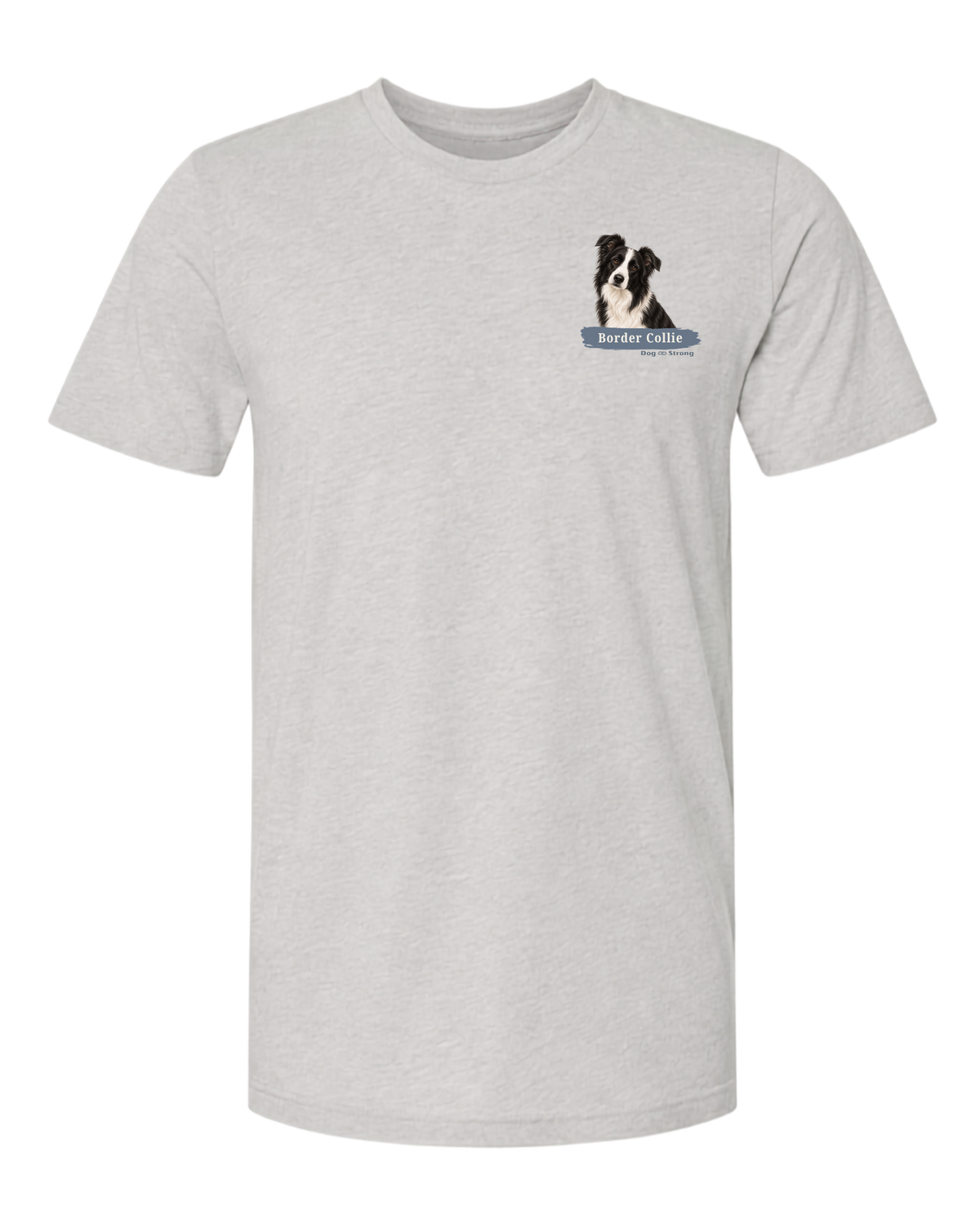 I Am Loved By A Border Collie  | Short Sleeve T-shirt