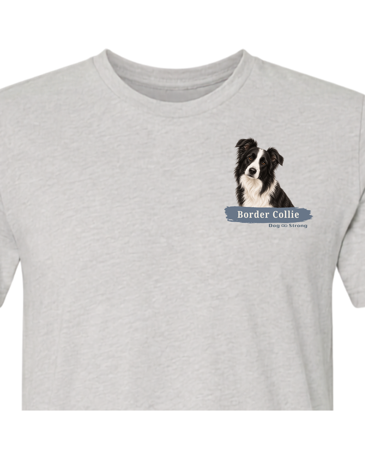 I Am Loved By A Border Collie  | Short Sleeve T-shirt