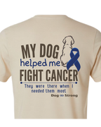 My Dog Helped Me Fight Cancer — Colon Cancer | Short Sleeve T-shirt