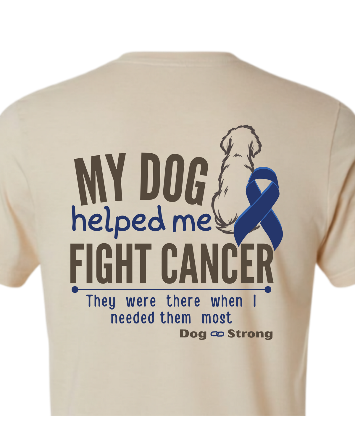 My Dog Helped Me Fight Cancer — Colon Cancer | Short Sleeve T-shirt