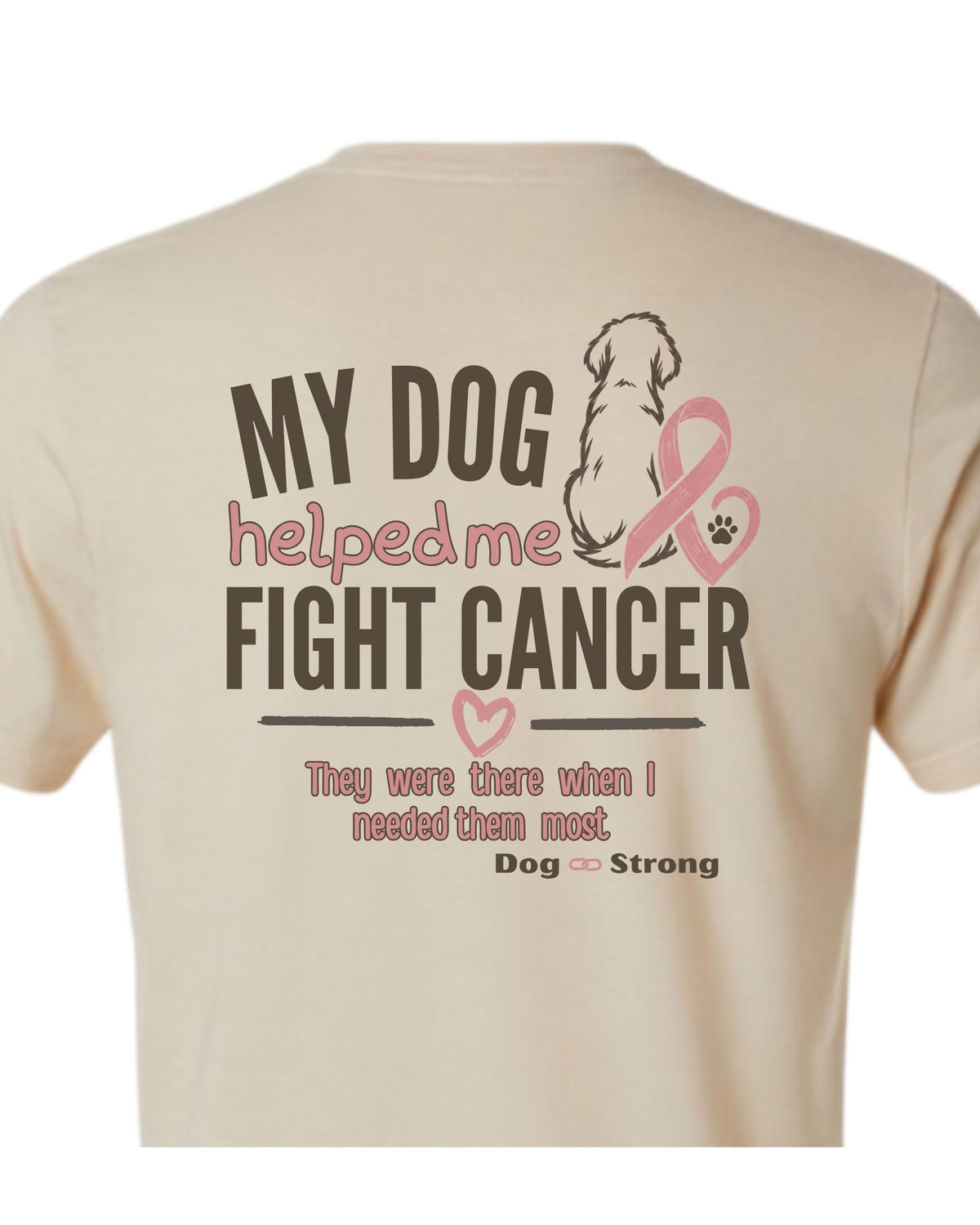 My Dog Helped Me Fight Cancer — Breast Cancer | Short Sleeve T-shirt