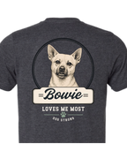 Loves Me Most — Classic Style | Custom Dog T-shirt