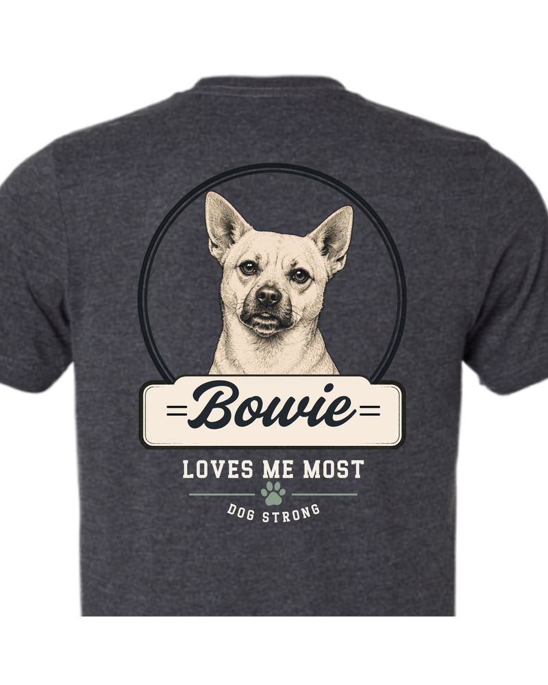 Loves Me Most — Classic Style | Custom Dog T-shirt