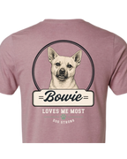 Loves Me Most — Classic Style | Custom Dog T-shirt