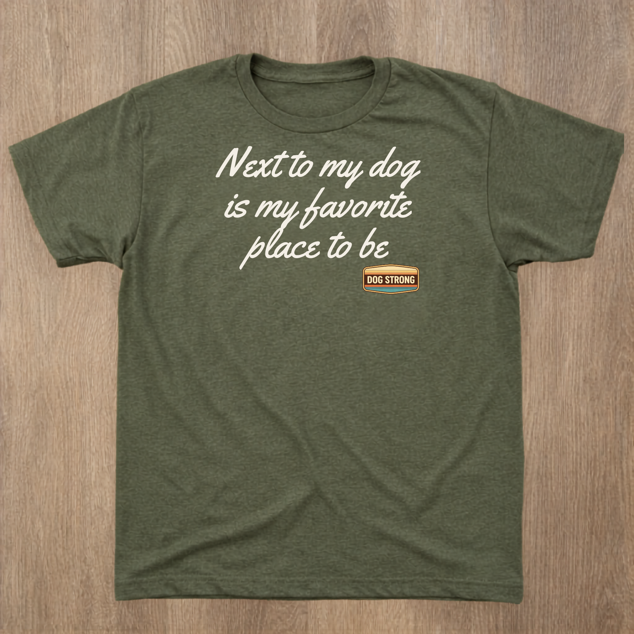Next to my dog is my favorite place to be Shirt