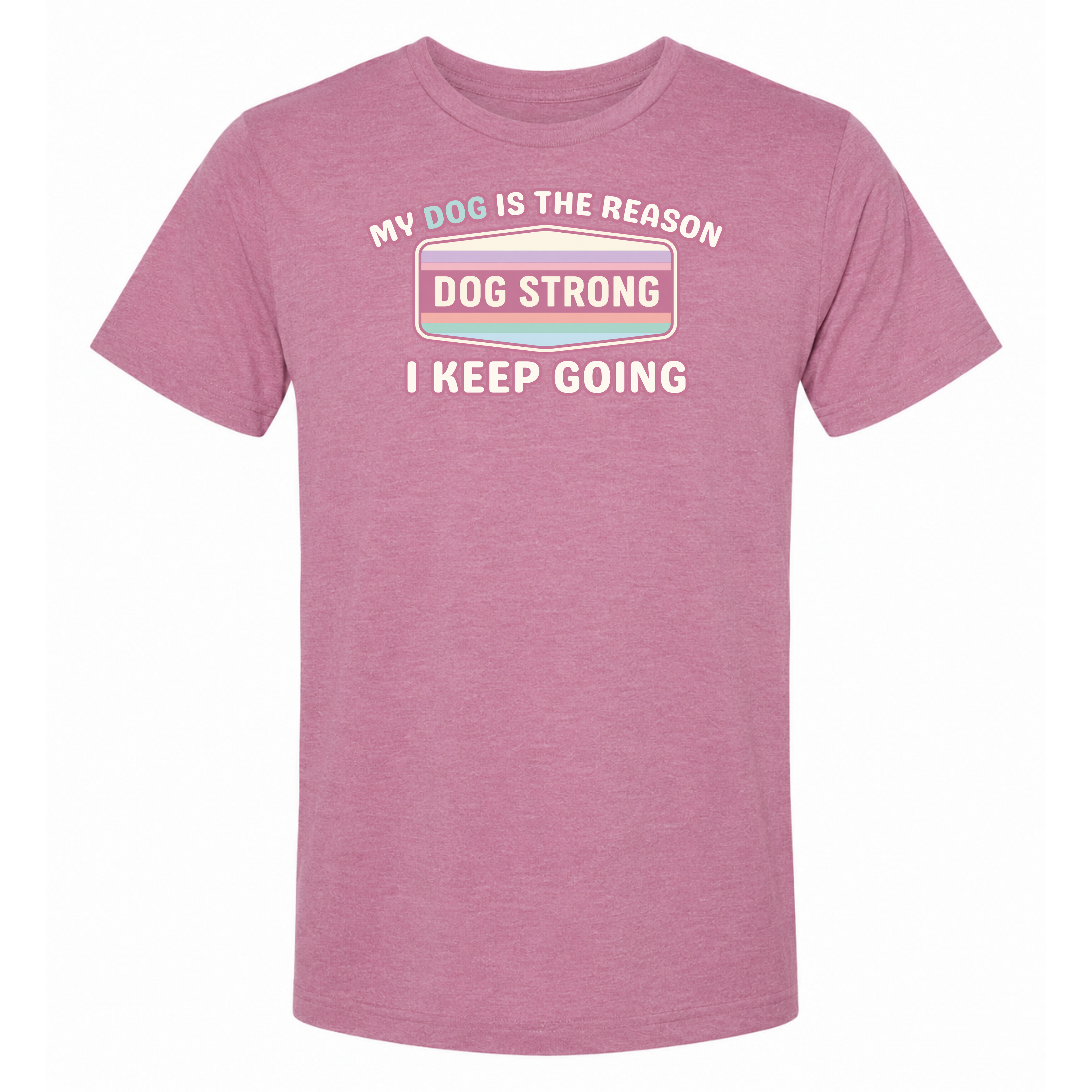 My Dog — My Reason I Keep Going (Bloom) T-Shirt