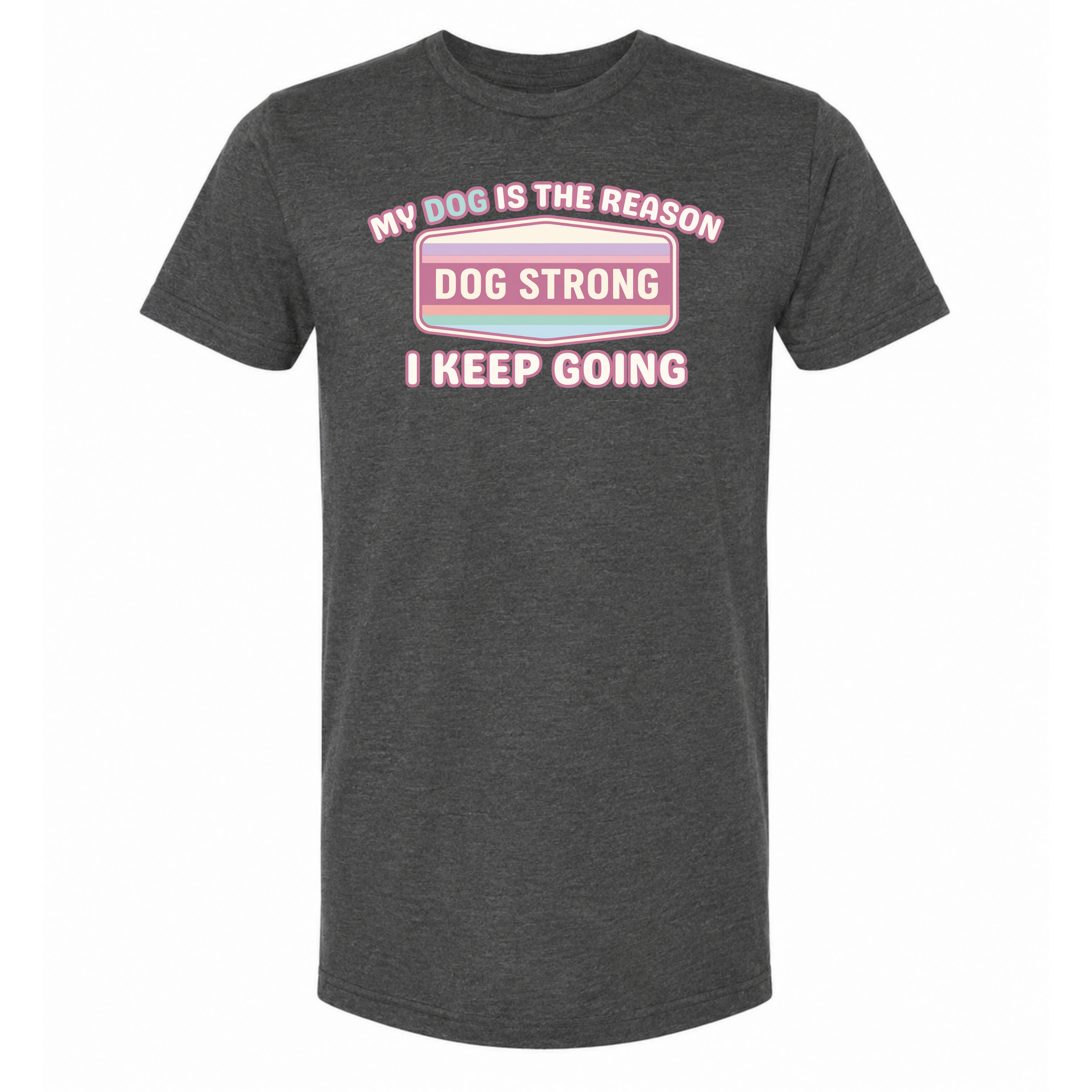 My Dog — My Reason I Keep Going (Bloom) T-Shirt