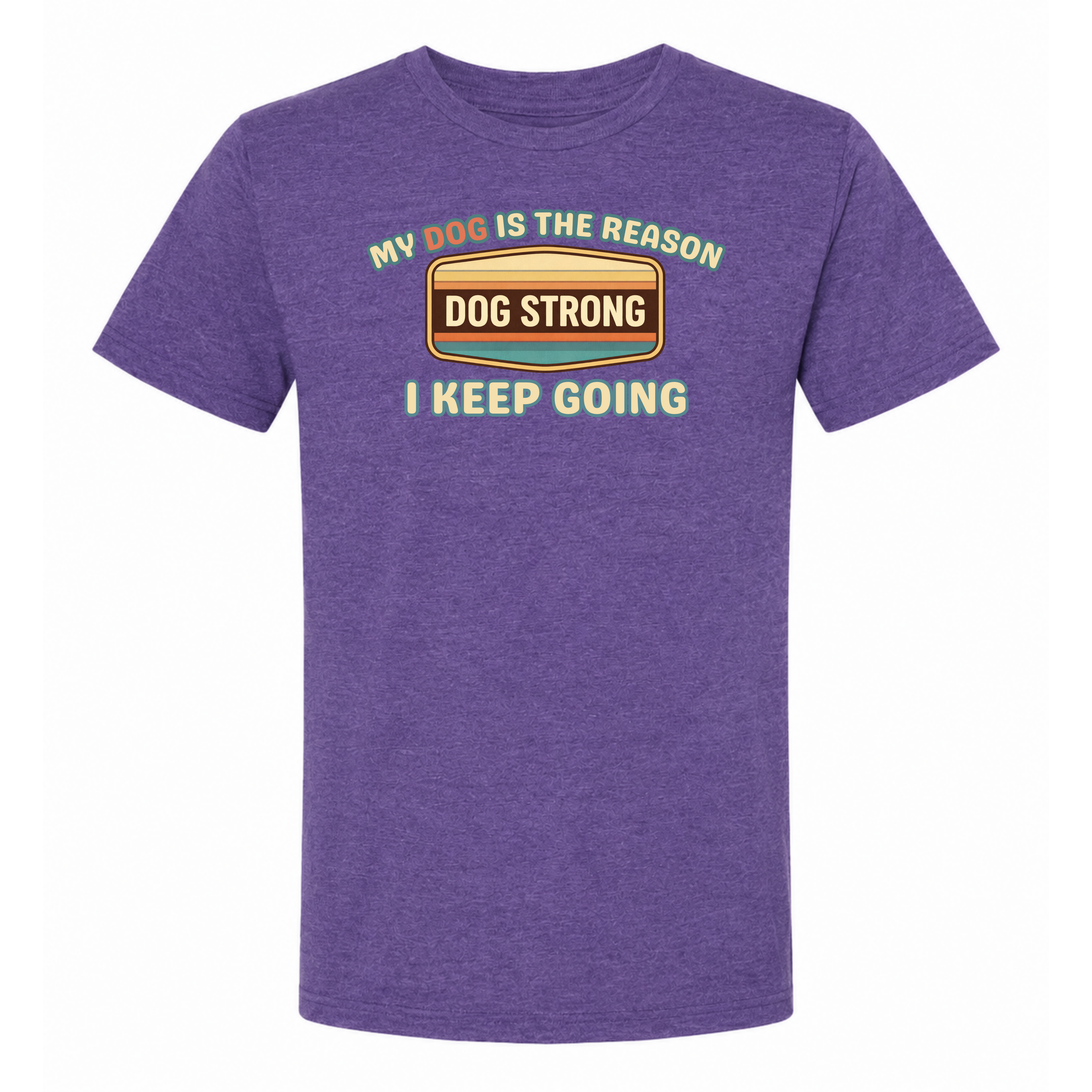 My Dog — My Reason I Keep Going (Heritage) T-Shirt