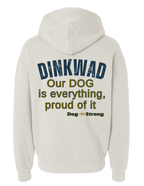 DINKWAD | Dual Income No Kids With a Dog Hoodie