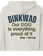 DINKWAD | Dual Income No Kids With a Dog Hoodie