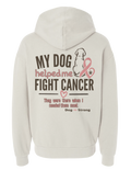 My Dog Helped Me Fight Cancer — Breast Cancer | Midweight Hoodie