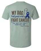My Dog Helped Me Fight Cancer — Colon Cancer | Short Sleeve T-shirt