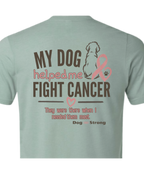 My Dog Helped Me Fight Cancer — Breast Cancer | Short Sleeve T-shirt