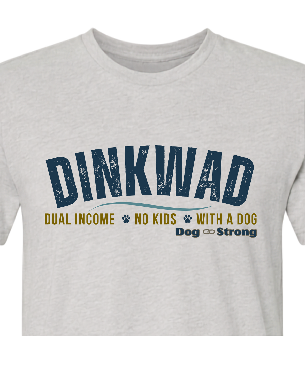 DINKWAD | Dual Income No Kids With a Dog Short Sleeve T-shirt
