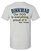 DINKWAD | Dual Income No Kids With a Dog Short Sleeve T-shirt