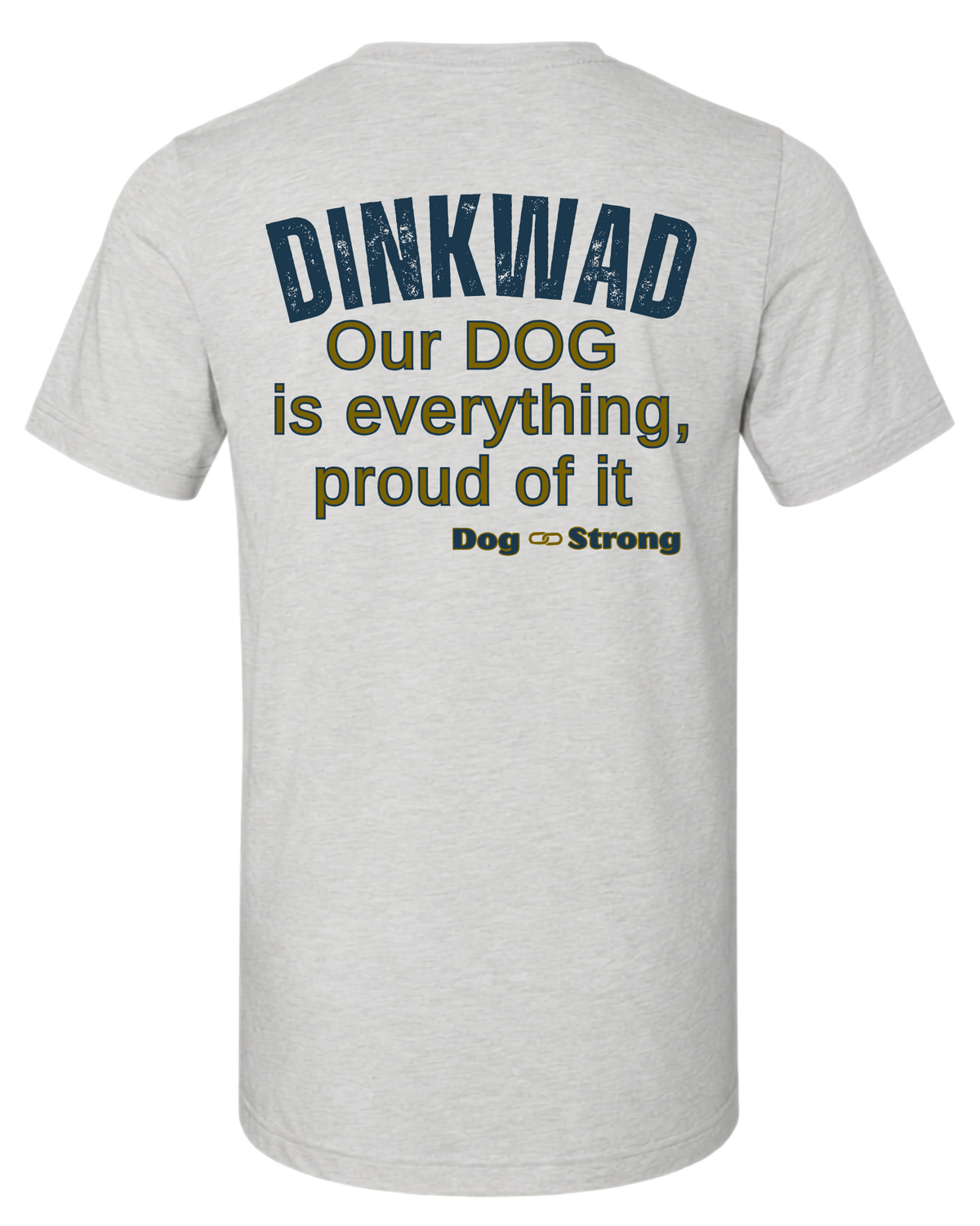 DINKWAD | Dual Income No Kids With a Dog Short Sleeve T-shirt