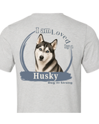 I Am Loved By A Husky | Short Sleeve T-shirt