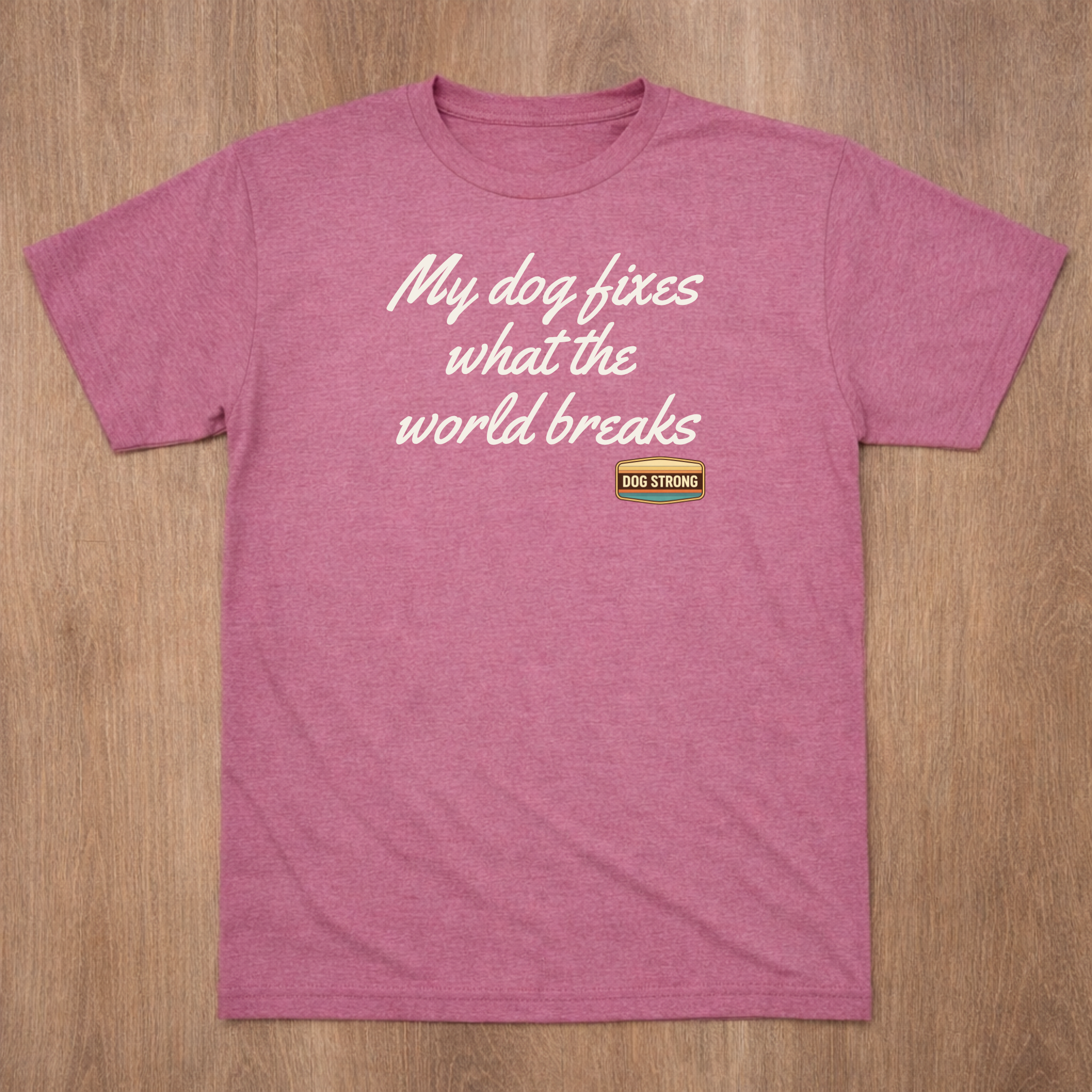 My dog fixes what the world breaks Shirt