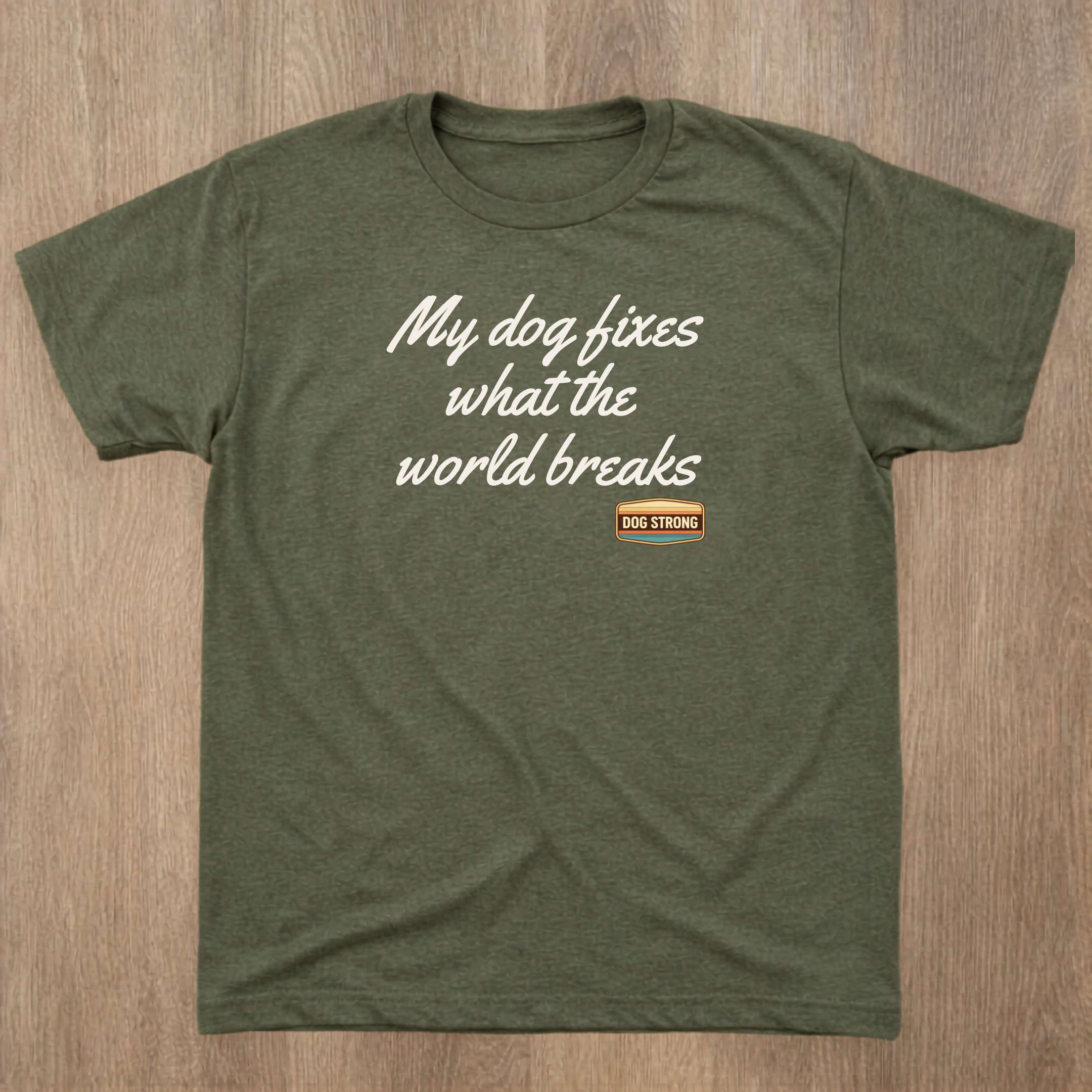 My dog fixes what the world breaks Shirt