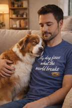 Limited Shirt - My dog fixes what the world breaks