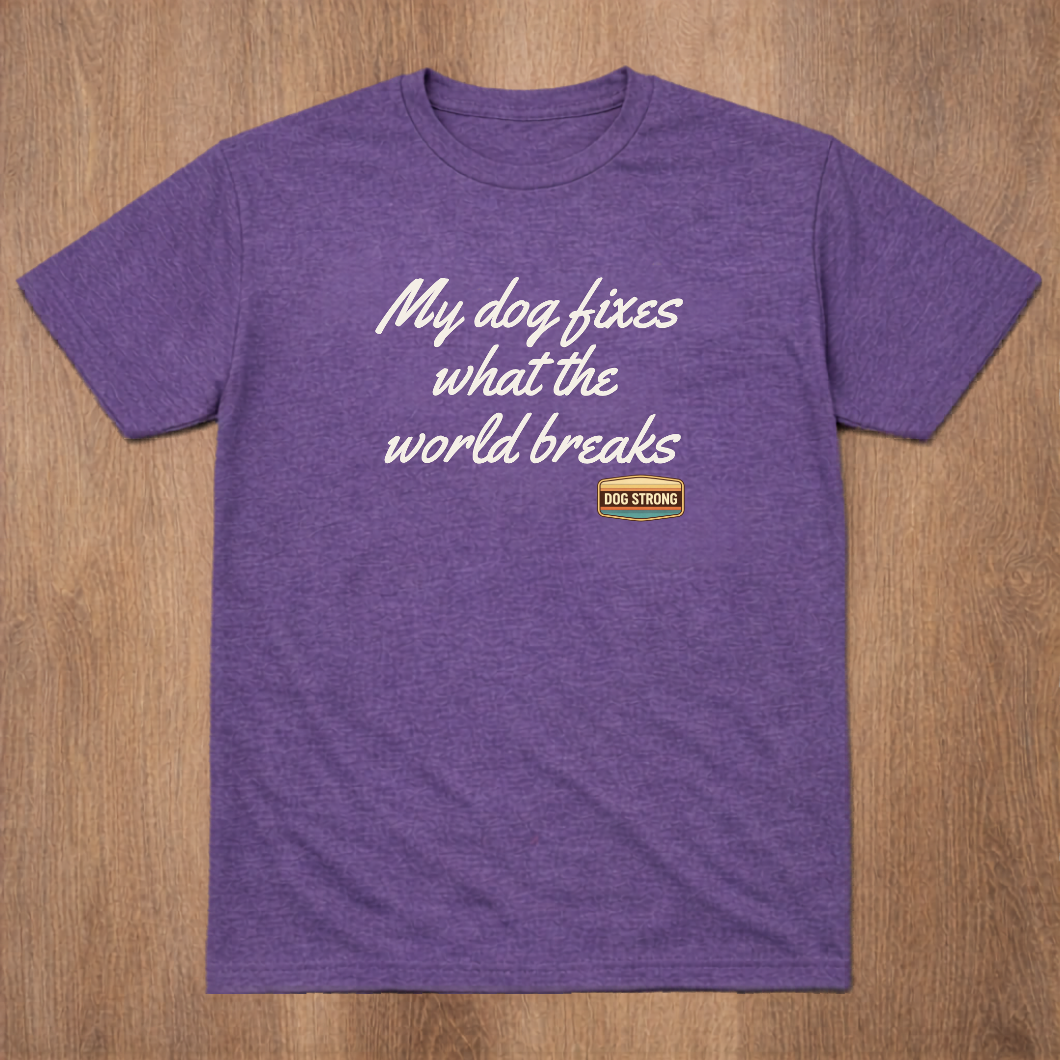 My dog fixes what the world breaks Shirt