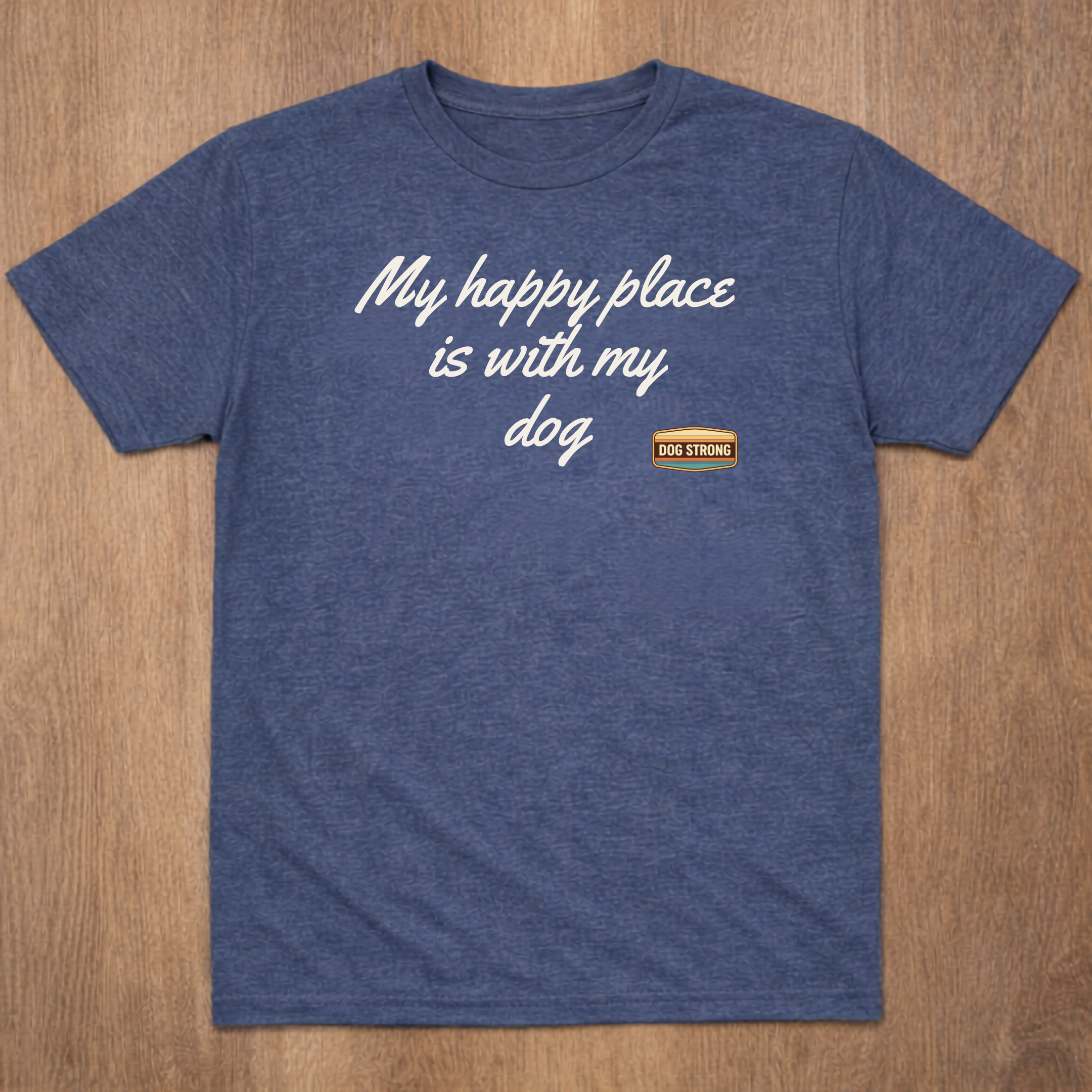 My happy place is with my dog Shirt