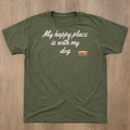 Core Shirt - My happy place is with my dog