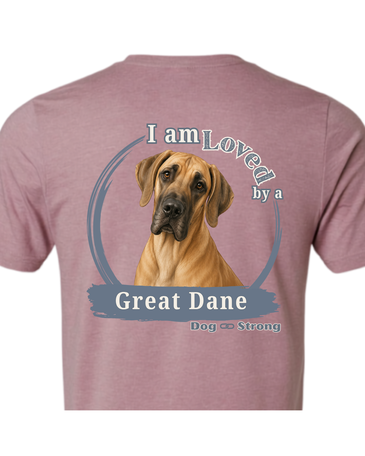 I Am Loved By A Great Dane | Short Sleeve T-shirt