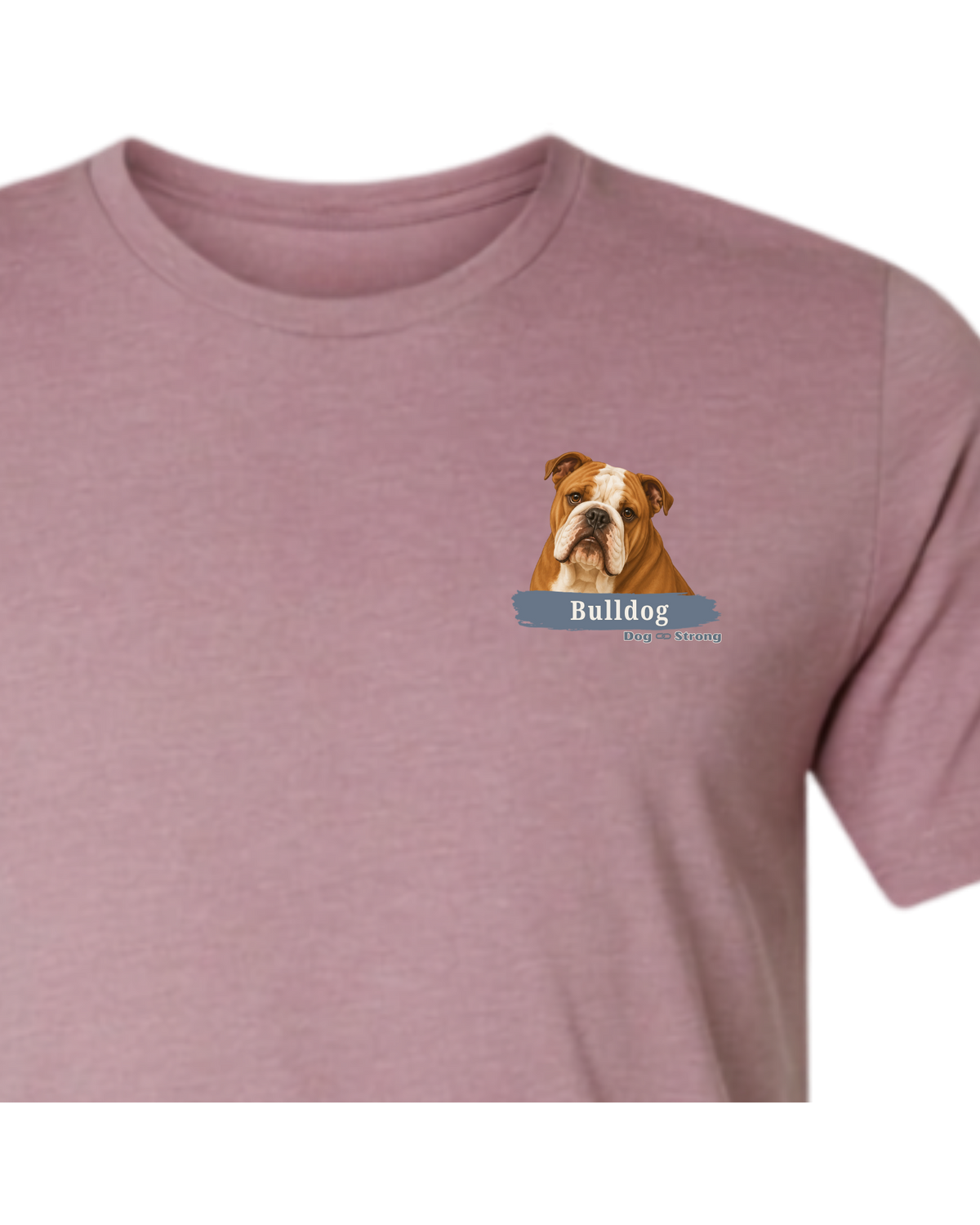 I Am Loved By A Bulldog | Short Sleeve T-shirt