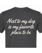 Say it Strong — Next To My Dog Is My Favorite Place To Be | Short Sleeve T-shirt