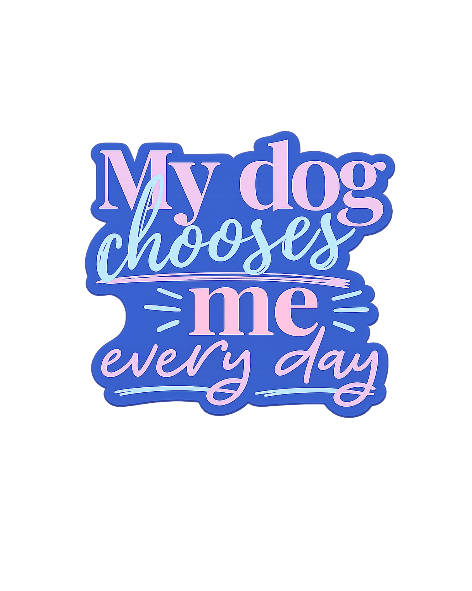 Chosen Every Day | Vinyl Sticker