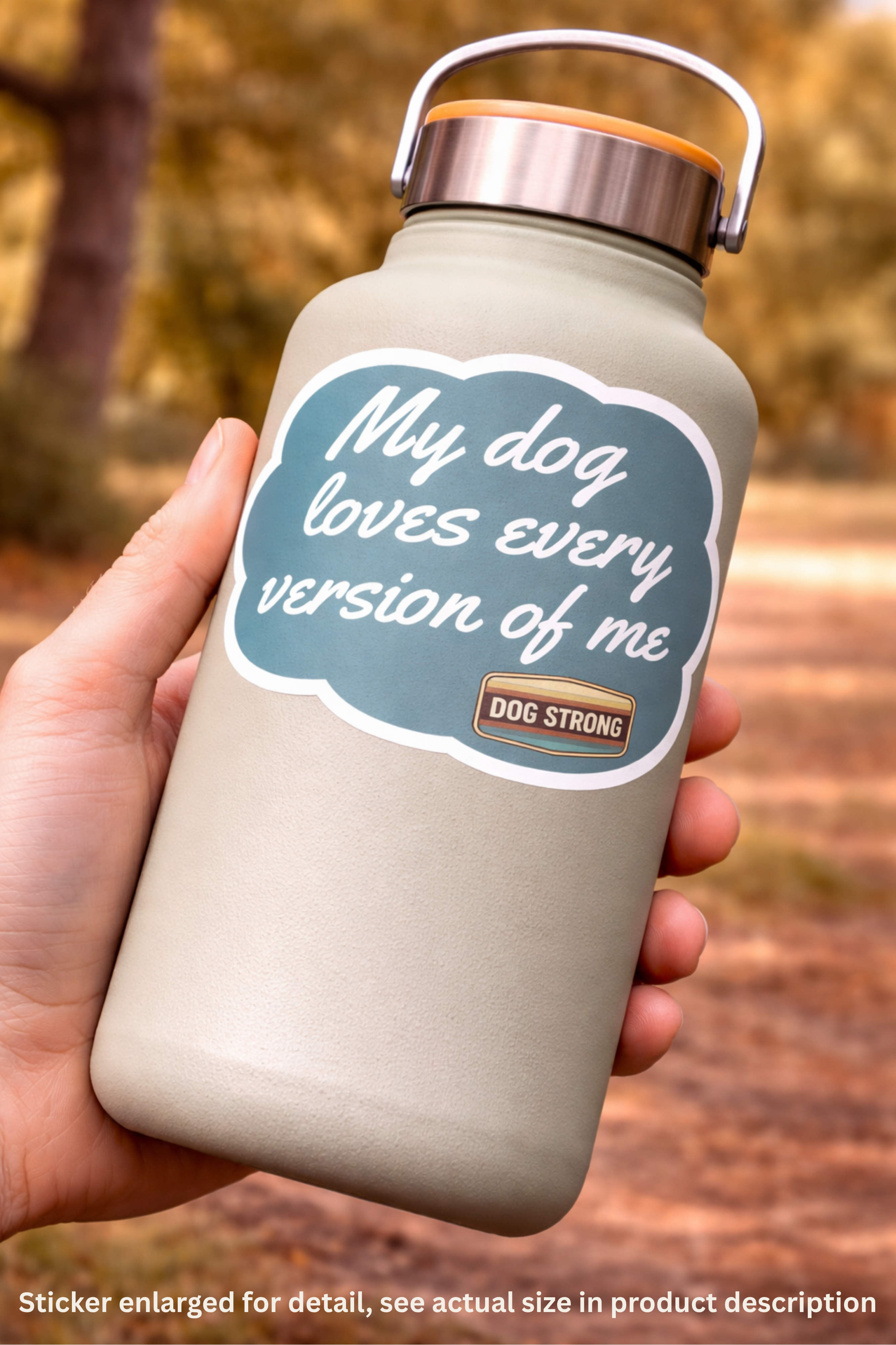Limited Sticker - My dog loves every version of me