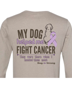 My Dog Helped Me Fight Cancer | Long Sleeve T-shirt