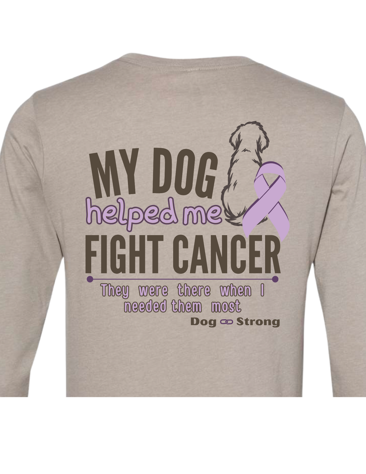 My Dog Helped Me Fight Cancer | Long Sleeve T-shirt