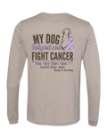 My Dog Helped Me Fight Cancer | Long Sleeve T-shirt