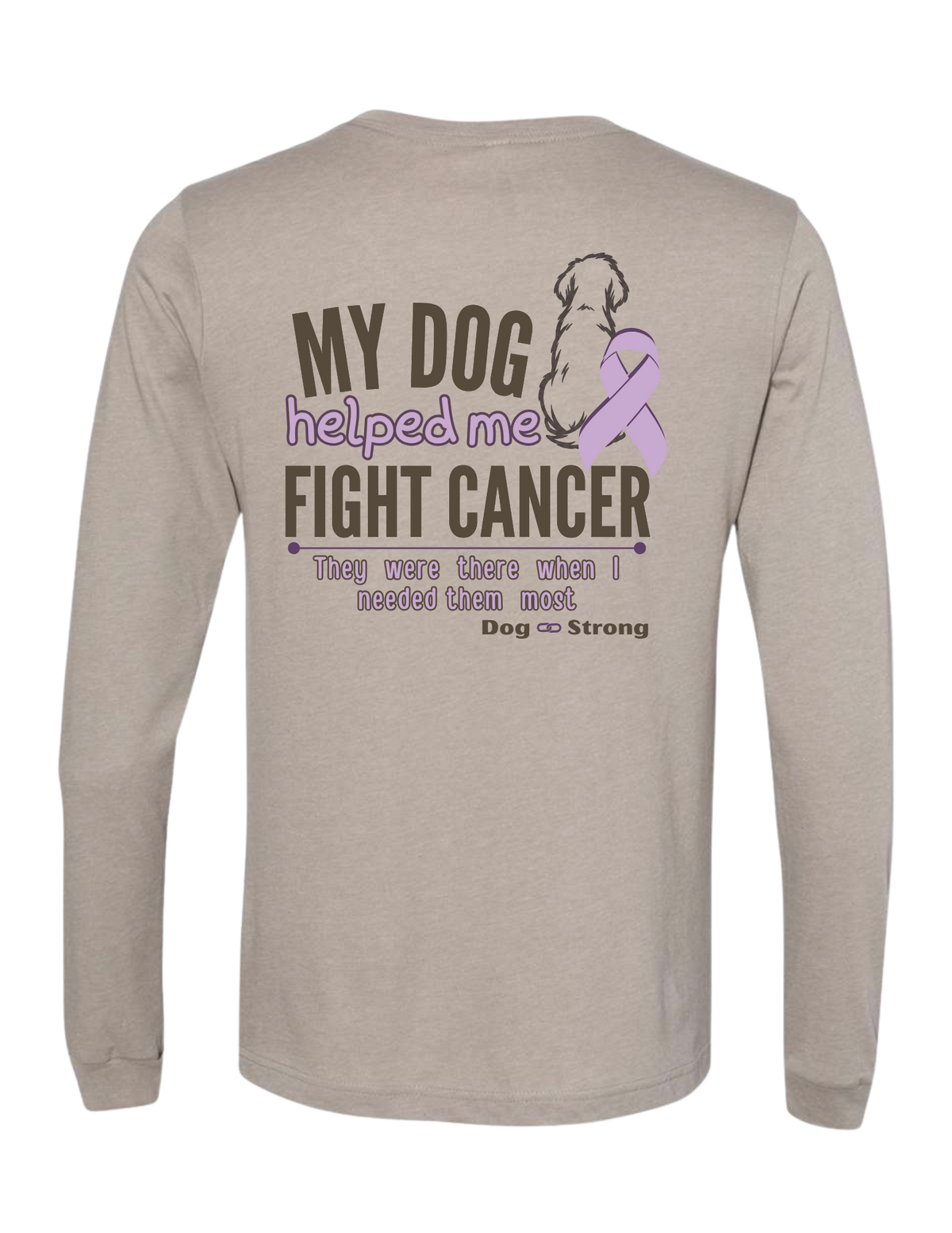 My Dog Helped Me Fight Cancer | Long Sleeve T-shirt