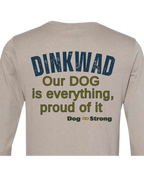 DINKWAD | Dual Income No Kids With a Dog Long Sleeve