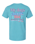 Chosen Every Day — Multi Dog | Short Sleeve T-shirt
