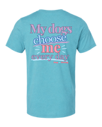 Chosen Every Day — Multi Dog | Short Sleeve T-shirt