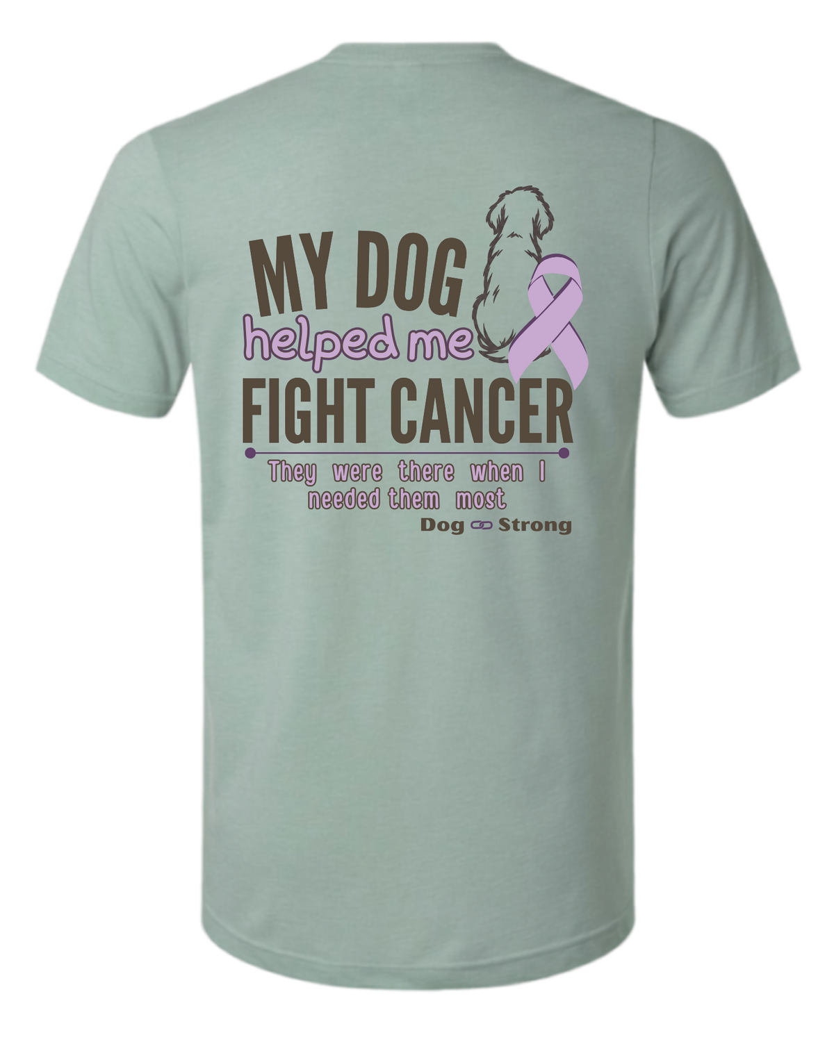 My Dog Helped Me Fight Cancer | Short Sleeve T-shirt