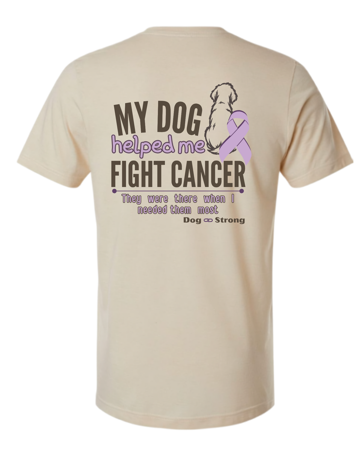 My Dog Helped Me Fight Cancer | Short Sleeve T-shirt