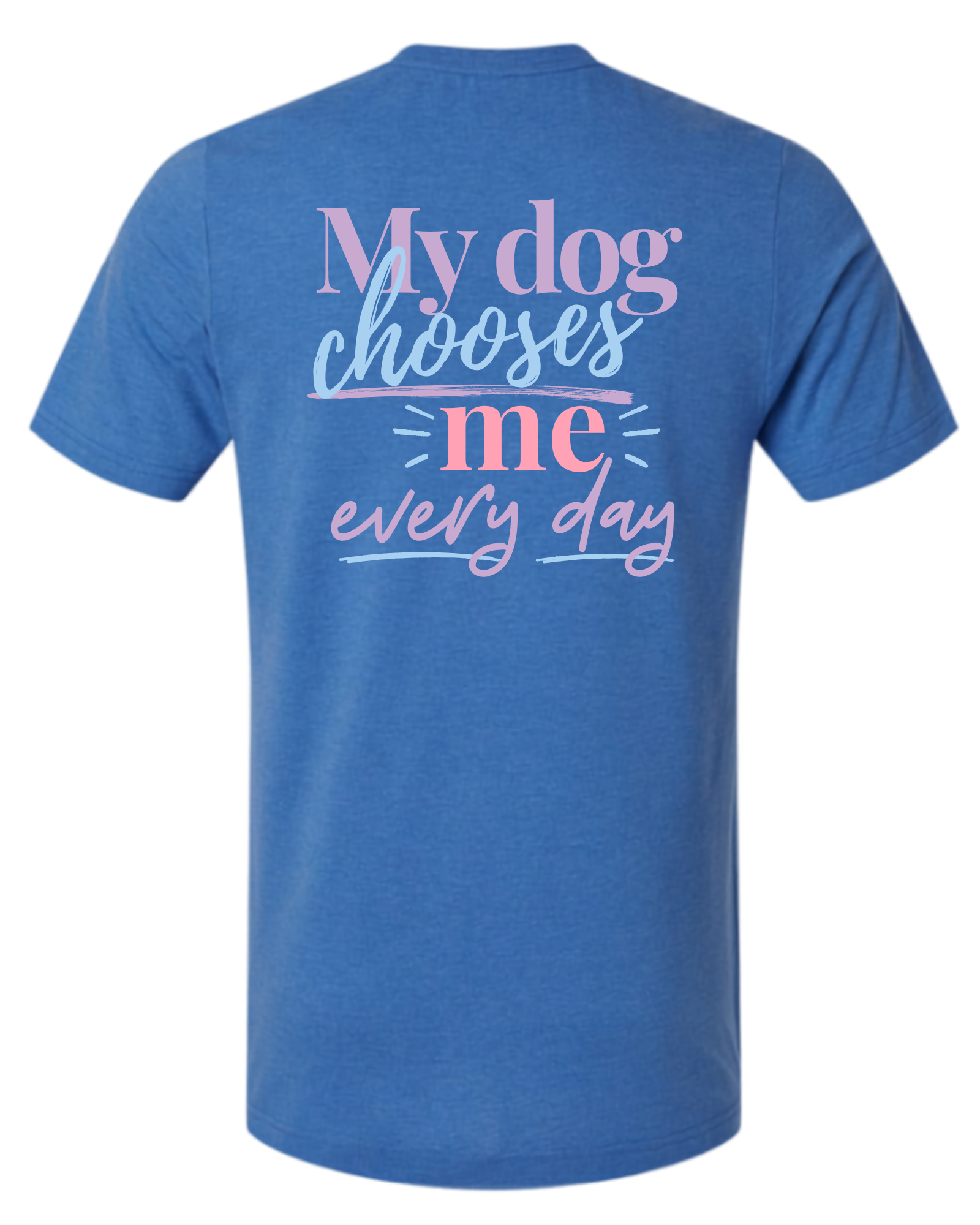 Chosen Every Day | Short Sleeve T-shirt