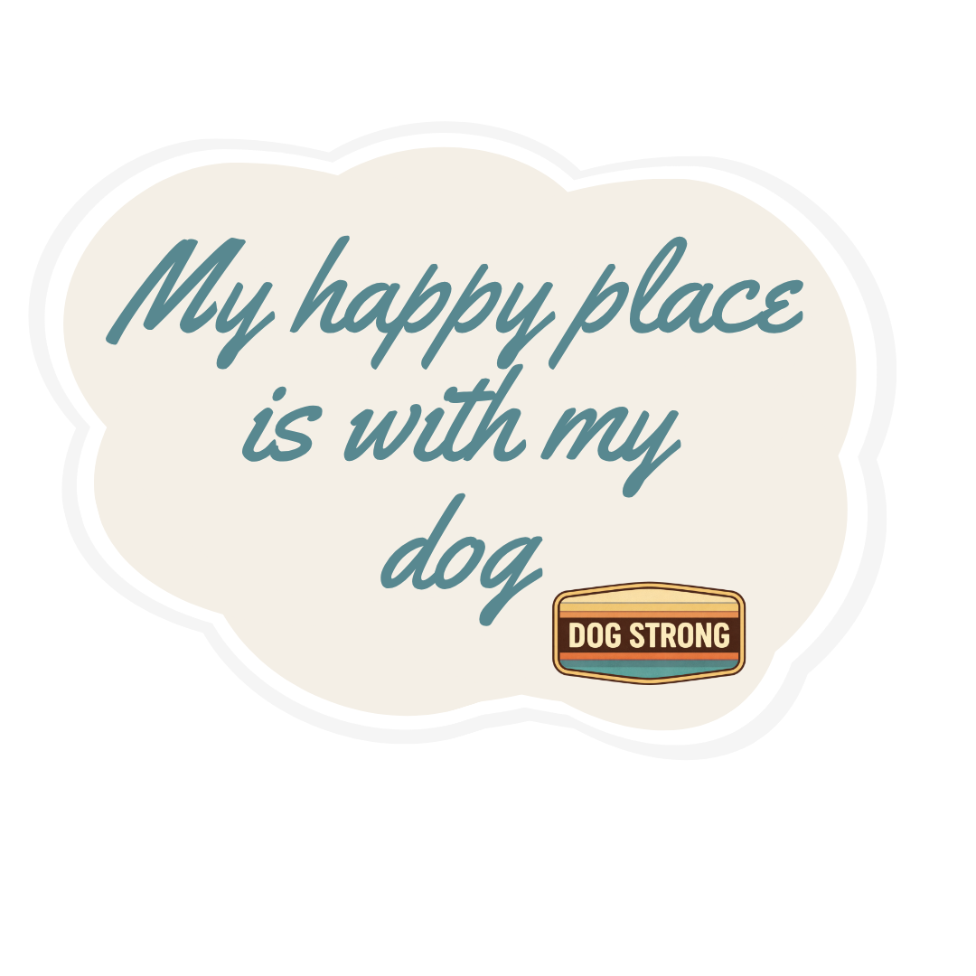 My happy place is with my dog - Sticker